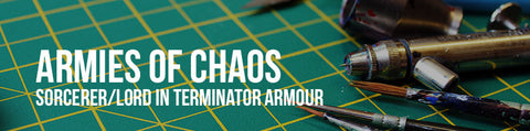 Armies of Chaos - Sorcerer Lord in Terminator Armour