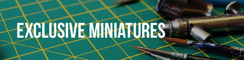 Exclusive & Limited Edition Miniatures