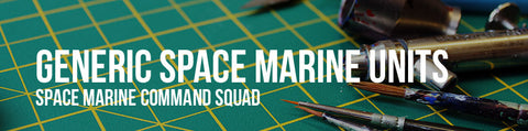 Generic Space Marine Units - Space Marine Command Squad