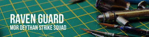 Raven Guard -Mor Deythan Strike Squad